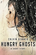 Hungry Ghosts - Calvin Demmer