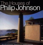 Houses of Philip Johnson - Stover Jenkins, David Mohney, Steven Brooke, Neil Levine