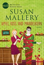 Apfel, Kuss und Mandelkern (New York Times Bestseller Autoren: Romance) - Gabriele Ramm, Susan Mallery