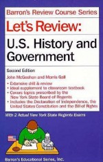 Barron's Regents Exams And Answers: United States History And Government/Let's Review: U. S. History And Government - John McGeehan, Morris Gall