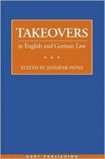 Takeovers in English and German Law - Jennifer Payne, Joyanne Bracewell, Anthony Cleary