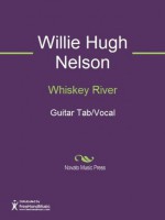 Whiskey River - Johnny Bush, Paul Stroud, Willie Nelson