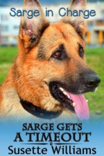 Sarge Gets a Timeout (Humorous chapter books for kindle ages 9-12) (Sarge In Charge) - Susette Williams