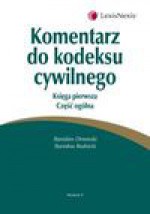 Komentarz do kodeksu cywilnego. Księga pierwsza. Część ogólna - Stanisław Dmowski, Stanisław Rudnicki