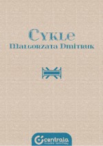 Cykle - Małgorzata Dmitruk