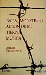 Baila, monstruo, al son de mi tierna música - Mileta Prodanović