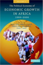 The Political Economy Of Economic Growth In Africa, 1960 2000 - Benno J. Ndulu, Robert H. Bates