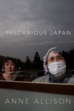 Precarious Japan (Chronicles of the New World Encounter) - Anne Allison