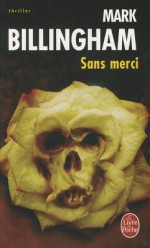 Sans Merci - Mark Billingham, Philippe Loubat-Delranc