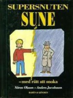 Supersnuten Sune: Med rätt att snoka - Sören Olsson, Anders Jacobsson