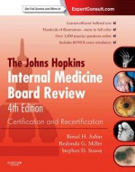 The Johns Hopkins Internal Medicine Board Review: Certification and Recertification - Bimal H. Ashar, Redonda G. Miller, Stephen Sisson