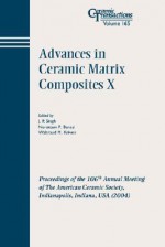 Advances In Ceramic Matrix Composites X - Tatla Dar Singh