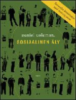 Sosiaalinen äly - Daniel Goleman, Laura Jänisniemi, Auri Paajanen