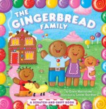 The Gingerbread Family: A Scratch-and-Sniff Book - Grace Maccarone, Louise Gardner