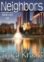 Neighbors - Volume 9 - There Goes The Neighborhood - Tracy Krauss