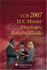 U.S. Master Employee Benefits Guide, 2007 Edition - Linda Panszczyk