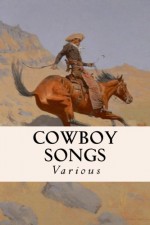 Cowboy Songs - Various, John A. Lomax