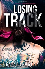 Losing Track (Living Heartwood) (Volume 2) - Trisha Wolfe