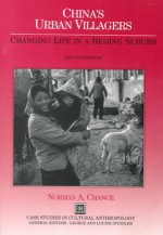 China's Urban Villagers: Changing Life in a Beijing Suburb - Norman A. Chance, Louise S. Spindler, George D. Spindler