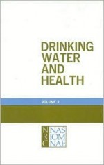 Drinking Water and Health,: Volume 2 - National Research Council, Assembly of Life Sciences, Board on Toxicology and Environmental Health Hazards