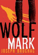 Wolf Mark - Joseph Bruchac