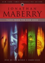 Tales from the Fire Zone - Jonathan Maberry, Tom Weiner