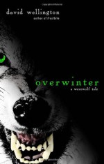 Overwinter - David Wellington