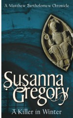 A Killer in Winter - Susanna Gregory