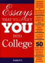 Essays That Will Get You Into College - Amy Burnham, Chris Dowhan, Daniel Kaufman