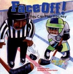 Face Off!: You Can Play Hockey (Game Day) - Nick Fauchald