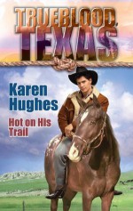 Hot on His Trail (The Trueblood Dynasty) - Kristin Eckhardt