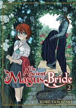 The Ancient Magus' Bride Vol. 2 - Kore Yamazaki, Jason DeAngelis