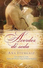 Acordes de seda - Ana Iturgaiz