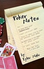 Poker Notes - Tyler Nals, Joe Williams