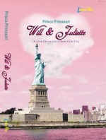 Will & Juliette: A Love Chronicle in New York City - Prisca Primasari