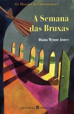 A Semana das Bruxas (Os Mundos de Chrestomanci, #3) - Diana Wynne Jones, Sílvia Serrano Santos