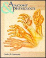 Anatomy & Physiology Text-Workbook - Stanley E. Gunstream