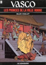 Les Princes de la ville rouge - Gilles Chaillet