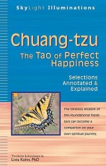 Chuang-Tzu: The Tao of Perfect Happiness - Livia Kohn