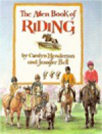 Allen Book of Riding - Carolyn Henderson, Jennifer Bell