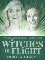 Witches in Flight - Debora Geary