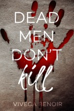Dead Men Don't Kill - Viveca Benoir