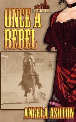 Once a Rebel - Angela Ashton