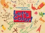 Let's Color!: A Coloring Book Like No Other - LA Zoo, David Gomberg, Robert Kempe, Junko Miyakoshi