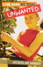 Code Name Unwanted - Jacqueline Harvey