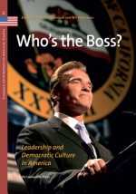 Who's the Boss?: Leadership and Democratic Values in America - Hans Krabbendam, Hans Krabbendam, Wil Verhoeven