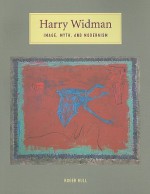 Harry Widman: Image, Myth, and Modernism - Roger Hull