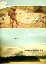 Little Lost River: A Novel - Pamela Johnston