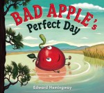 Bad Apple's Perfect Day - Edward Hemingway, Edward Hemingway