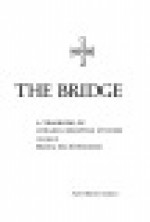 The Bridge, Vol 3 - John M. Oesterreicher, Barry Ulanov